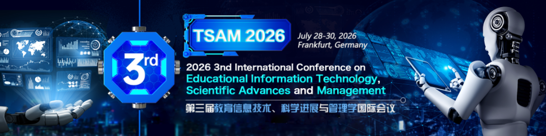  (TSAM 2026)2026第三届教育信息技术、科学进展